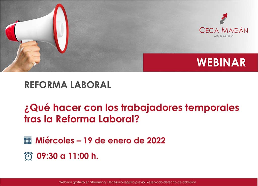 CECA MAGÁN Abogados laboralistas ¿Qué hacer con los trabajadores temporales tras la Reforma Laboral?