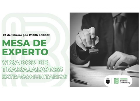 MESA DE EXPERTOS: Visado de Trabajadores Extracomunitarios