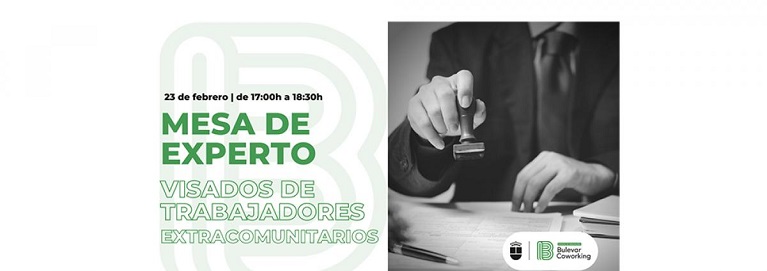 MESA DE EXPERTOS: Visado de Trabajadores Extracomunitarios