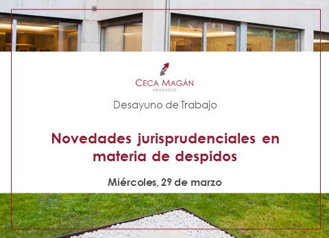Evento en CECA MAGÁN Abogados sobre novedades en materia de despidos y derecho laboral