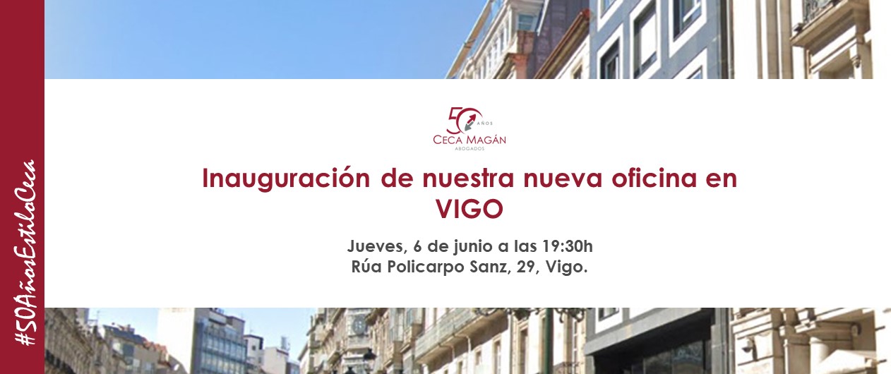 INAUGURACIÓN: Nueva oficina de Vigo de CECA MAGÁN Abogados