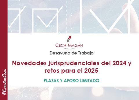 DESAYUNO organizado por CECA MAGÁN Abogados sobre novedades jurisprudenciales del 2024 y retos para el 2025