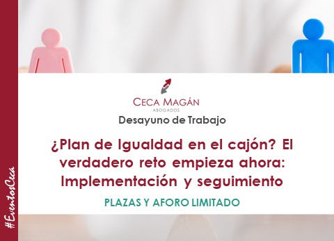 DESAYUNO de CECA MAGÁN Abogados sobre planes de igualdad, implementación y seguimiento