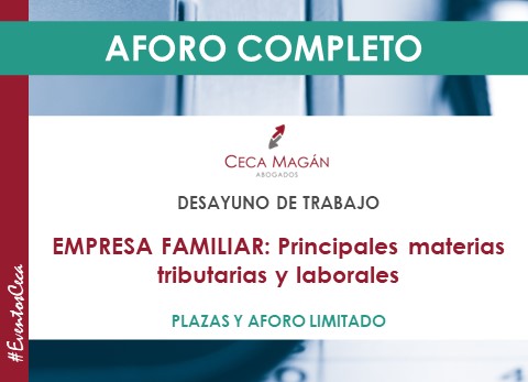 DESAYUNO BARCELONA - EMPRESA FAMILIAR: principales materias tributarias y laborales, organizado por CECA MAGÁN Abogados