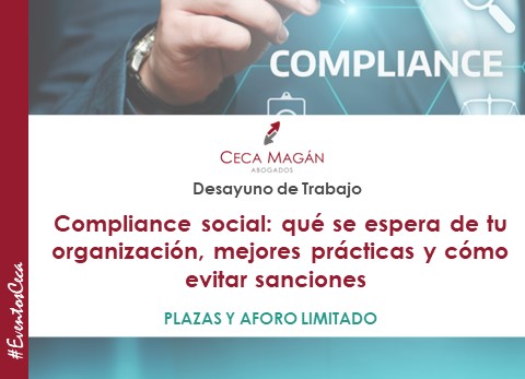 DESAYUNO MADRID: Compliance social, mejores prácticas y cómo evitar sanciones, organizado por CECA MAGÁN Abogados