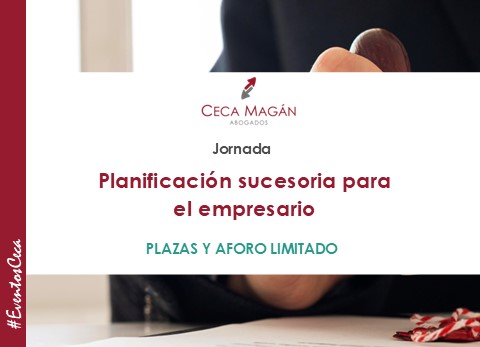 Herencias: lo que debe saber un empresario, jornada de CECA MAGÁN Abogados