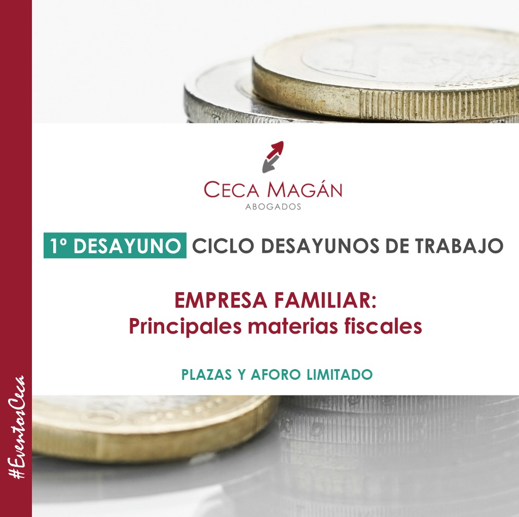 1º DESAYUNO - CICLO DE EMPRESA FAMILIAR: Principales materias tributarias