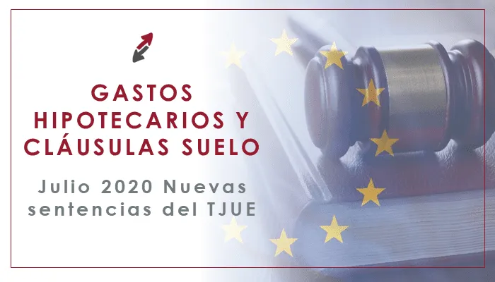  Europa decide sobre los gastos hipotecarios y las cláusulas suelo