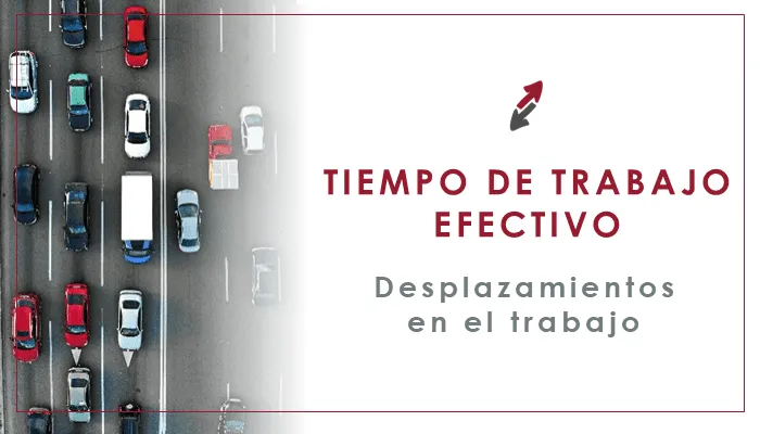 El desplazamiento como tiempo de trabajo efectivo