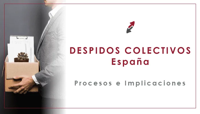 El despido colectivo en España, proceso e implicaciones