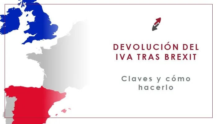 Devolución del IVA tras el Brexit: claves y cómo hacerlo