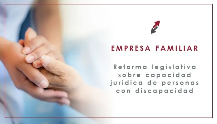 Reforma legislativa en relación a la capacidad jurídica de las personas con discapacidad