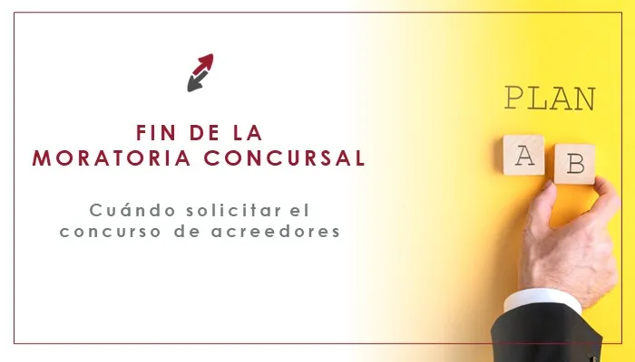 fin de la moratoria concursal y cuándo solicitar el concurso de acreedores