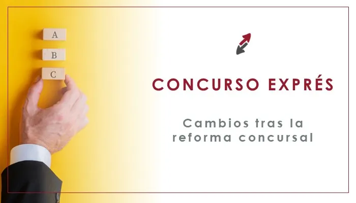 Cambios en el Concurso exprés tras la reforma concursal