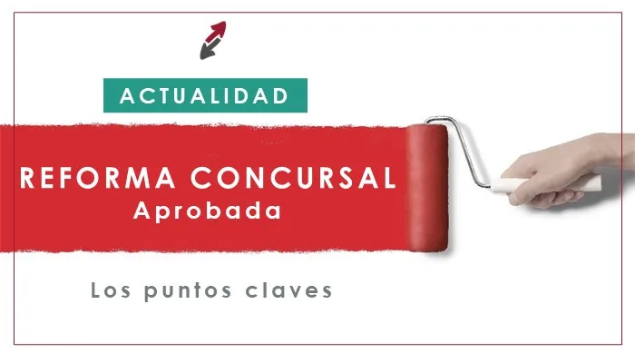 Los puntos clave de la reforma concursal aprobada