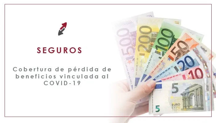 CECA MAGÁN Abogados, expertos en derecho de Seguros, sobre Cobertura de pérdida de beneficios vinculada a la pandemia COVID-19