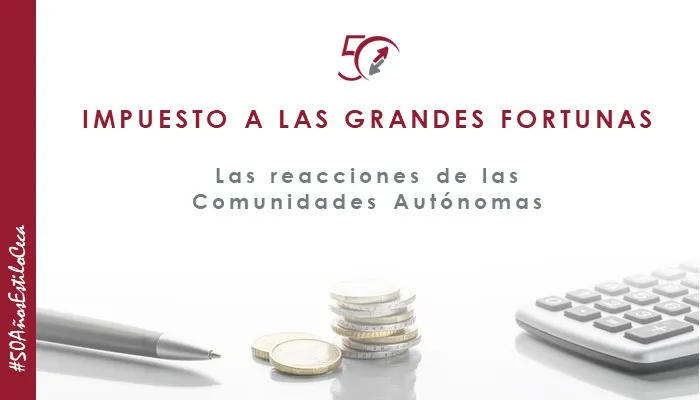 Las Comunidades Autónomas le declaran la guerra al Impuesto Temporal de Solidaridad de las Grandes Fortunas, análisis de abogado fiscalista en CECA MAGÁN Abogados