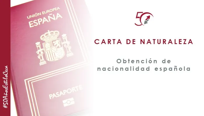 Obtención de la nacionalidad española: ¿Qué es la Carta de Naturaleza?, explicación de especialista de CECA MAGÁN Abogados