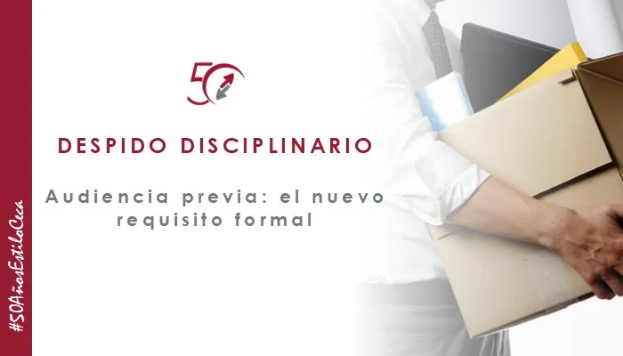 Despido Disciplinario: Audiencia Previa el nuevo requisito formal, explicación de laboralista de CECA MAGÁN Abogados