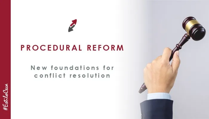 The new procedural reform: new foundations for conflict resolution, by CECA MAGÁN Abogados