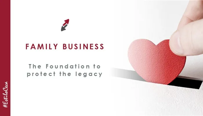 Family foundation: a legal alternative for protecting the family legacy, by CECA MAGÁN Lawyers