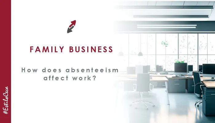 Absenteeism: how it affects family businesses and what to do about it, labour lawyers at CECA MAGÁN Abogados