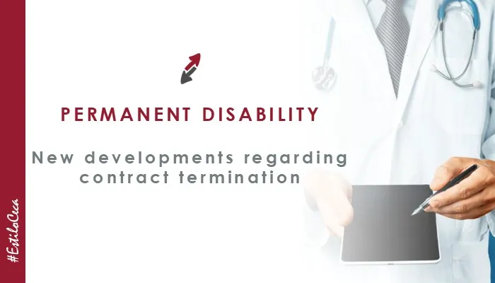 Main developments in the termination of employment contracts due to permanent disability, lawyers at CECA MAGÁN Abogados