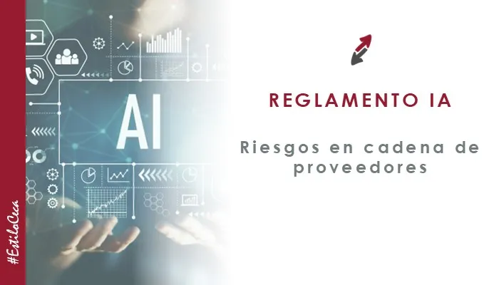Riesgos en la cadena de proveedores de IA: lo que las empresas deben vigilar con el nuevo Reglamento de IA, de CECA MAGÁN Abogados