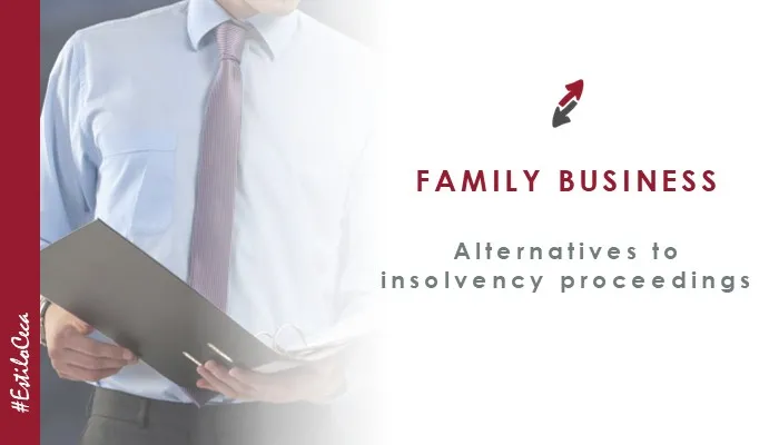 Article by CECA MAGÁN Lawyers for Family Businesses in Crisis: Alternatives to Bankruptcy Proceedings