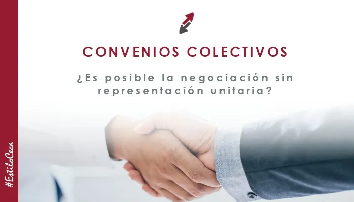 Negociación de un convenio colectivo de empresa: retos de legitimidad y cambio de convenio sectorial, por CECA MAGÁN Abogados