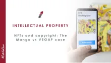 Article by CECA MAGÁN Abogados: NFT Day and copyright: lessons from the Mango vs VEGAP case